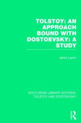 Tolstoy: An Approach bound with Dostoevsky: A Study (ISBN: 9781138780996)