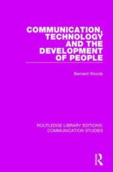 Communication, Technology, and the Development of People (ISBN: 9781138941656)