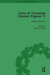 Lives of Victorian Literary Figures, Part V, Volume 3 (ISBN: 9781138754683)