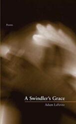 A Swindler`s Grace (ISBN: 9781936970346)