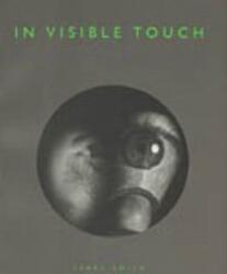 In Visible Touch (ISBN: 9780226764115)