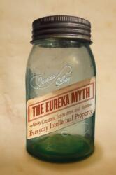 The Eureka Myth (ISBN: 9780804783385)