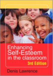 Enhancing Self-esteem in the Classroom (ISBN: 9781412921107)