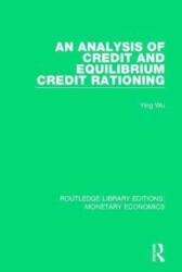 An Analysis of Credit and Equilibrium Credit Rationing (ISBN: 9781138705159)