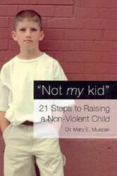 Not My Kid (ISBN: 9781589660045)