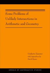 Some Problems of Unlikely Intersections in Arithmetic and Geometry (ISBN: 9780691153704)