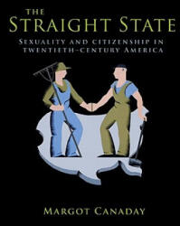 Straight State - Margot Canaday (ISBN: 9780691149936)