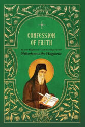 Confession of Faith - St. Nikodemos the Hagiorite (ISBN: 9781639410316)