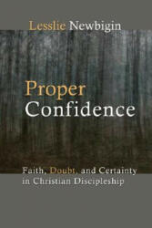 Proper Confidence - Lesslie Newbigin (ISBN: 9780802808561)