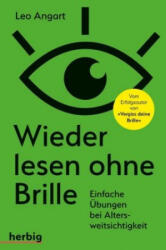 Wieder lesen ohne Brille - Leo Angart (ISBN: 9783776628487)