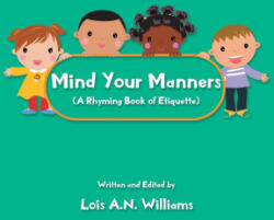 Mind your manners - LOIS A. N. WILLIAMS (ISBN: 9781952982347)