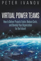 Virtual Power Teams - PETER IVANOV (ISBN: 9783981847239)