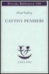 Cattivi pensieri - Paul Valéry, F. C. Papparo (ISBN: 9788845920424)