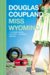 Miss Wyoming - Douglas Coupland (ISBN: 9780007179824)