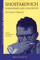 Shostakovich Symphonies and Concertos - David Hurwitz (ISBN: 9781574671315)