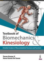 Textbook of Biomechanics & Kinesiology - Pavan Kumar G, Ilona Gracie De Souza (2022)