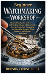 Beginner Watchmaking Workshop - HUDSON CHRISTOPHER (2026)