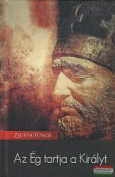 Az Ég tartja a Királyt (ISBN: 9786158209373)