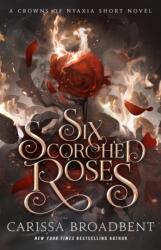 Six Scorched Roses (ISBN: 9781250367716)
