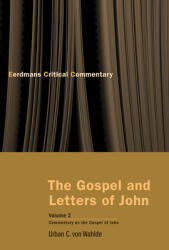 The Gospel and Letters of John Volume 2: Commentary on the Gospel of John (ISBN: 9780802822178)