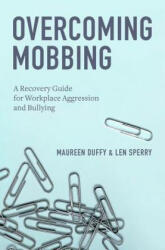 Overcoming Mobbing - Maureen Duffy, Len Sperry (ISBN: 9780199929559)