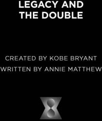 Legacy and the Double - Kobe Bryant, Annie Matthew (ISBN: 9781949520194)
