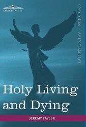 Holy Living and Dying - Taylor, Professor Jeremy, Dr (ISBN: 9781616402532)