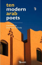Ten Modern Arab Poets - Desmond, O´grady (ISBN: 9781904556435)