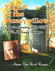 Flight of the Pussywillow: My Continuing Life With T. Lobsang Rampa - Mama San Ra Rampa, T Lobsang Rampa (ISBN: 9781606110072)