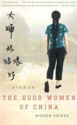 The Good Women of China: Hidden Voices - Xinran Xue, Esther Tyldesley (ISBN: 9781400030804)