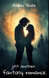 Just another fantasy romance - Marketa Cechurova, Amber Drake (2025)