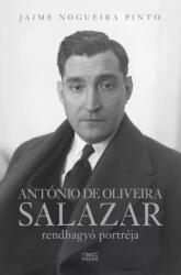 António de Oliveira Salazar rendhagyó portréja (ISBN: 9789636441388)