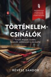Történelemcsinálók (ISBN: 9786151061763)
