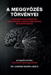 A meggyőzés törvényei (ISBN: 9786158116282)