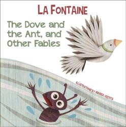 The Dove and the Ant, and Other Fables (ISBN: 9788854417793)