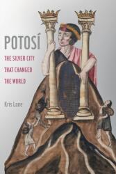 Potosi (ISBN: 9780520383357)