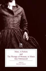 Mary, a Fiction and the Wrongs of Woman, or Maria (ISBN: 9781554810222)
