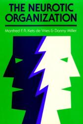 The Neurotic Organization (ISBN: 9780875896069)