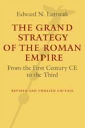 The Grand Strategy of the Roman Empire (ISBN: 9781421419442)