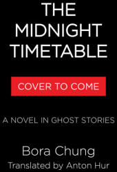 The Midnight Timetable - Anton Hur (ISBN: 9781643756639)