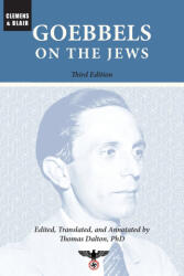 Goebbels on the Jews - Joseph Goebbels, Thomas Dalton (ISBN: 9781963143096)