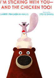 I'm Sticking with You--And the Chicken Too! - Steve Small (ISBN: 9781250849656)