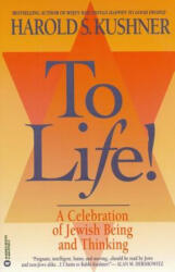 To Life! - Harold S. Kushner (ISBN: 9780446670029)
