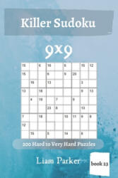 Killer Sudoku - 200 Hard to Very Hard Puzzles 9x9 (ISBN: 9781650280615)