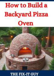 How to Build a Backyard Pizza Oven - The Fix-It Guy (2024)