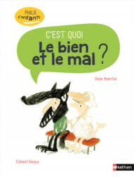 C'est quoi - Le Bien et le mal ? - Oscar Brenifier (2019)
