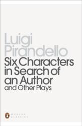 Six Characters in Search of an Author and Other Plays (ISBN: 9780140189223)