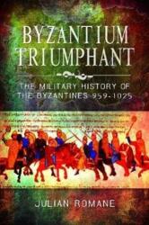 Byzantium Triumphant (ISBN: 9781526782007)