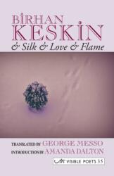 & Silk & Love & Flame (ISBN: 9781904614579)
