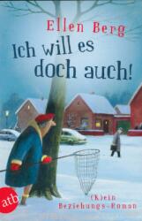 Ich will es doch auch! - Ellen Berg (ISBN: 9783746630762)